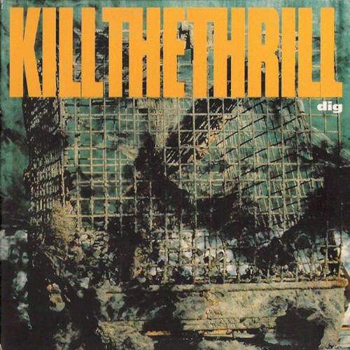 Kill The Thrill : Dig